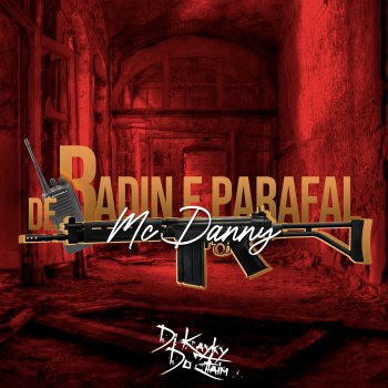 Dj kayky do itaim De Radin E Parafal (feat. MC Danny)