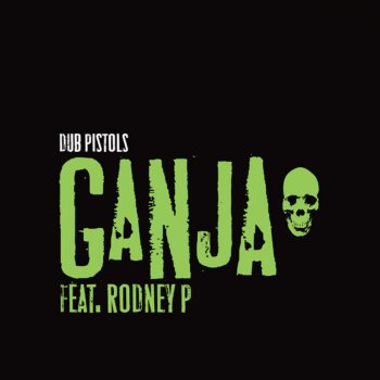 Dub Pistols feat. Rodney P. Ganja - Dub Pistols Extended Dub