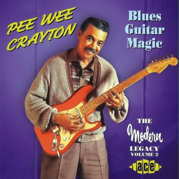 Pee Wee Crayton Dedicating the Blues