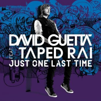 David Guetta feat. Taped Rai Just One Last Time (extended)