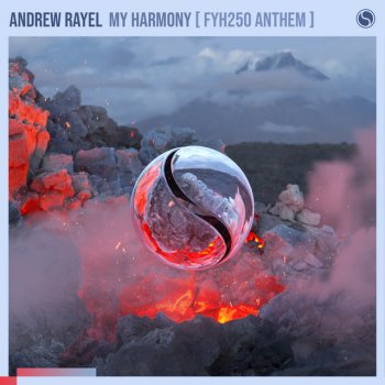 Andrew Rayel My Harmony (FYH 250 Anthem)