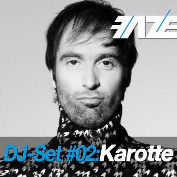 Karotte Faze DJ-Set 02 (Continuous DJ Mix)