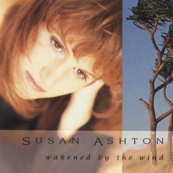 Susan Ashton Beyond Justice To Mercy - Wakened By The Wind Album Version