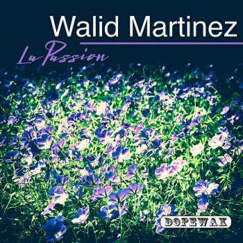 Walid Martinez La Passion