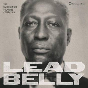 Lead Belly Ain't Going Down to the Well No More (version 2)