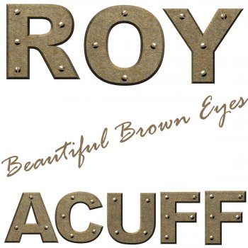 Roy Acuff Let Me Be the First To Say I'm Sorry