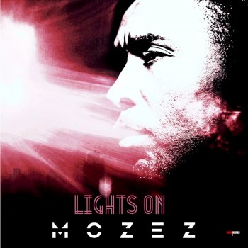 Mozez Lights On