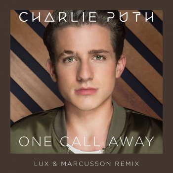 Charlie Puth One Call Away (Lux & Marcusson Remix)