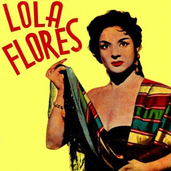 Lola Flores La Lola ya Está a tu Vera