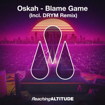 Oskah Blame Game (DRYM Extended Remix)