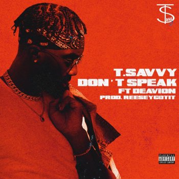 T.Savvy feat. Deavion Don't Speak