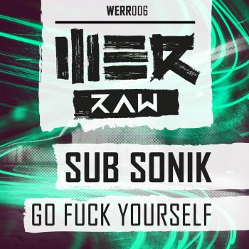 Sub Sonik Go Fuck Yourself