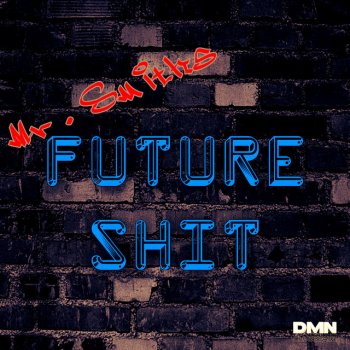 Mr. Smiths Future Shit - Roaxx J Drop It Loud Remix