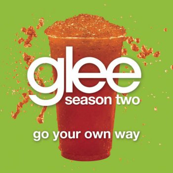 Glee Cast Go Your Own Way