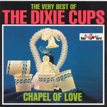 The Dixie Cups Chapel of Love