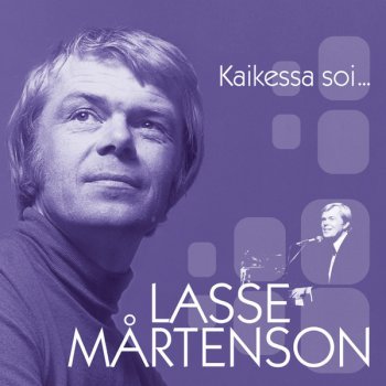 Lasse Mårtenson Sä tulit Tampereelta asti