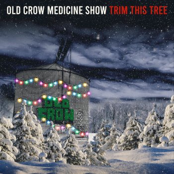Old Crow Medicine Show Trim This Tree