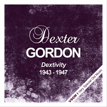 Dexter Gordon Dexter's Cuttin' Out (Remastered)