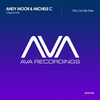 Andy Moor feat. Michele C. We Can Be Free