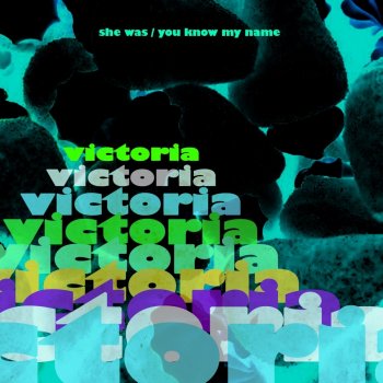 Victoria You Know My Name