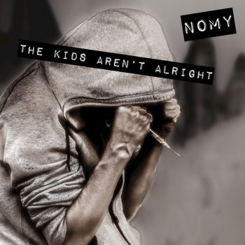 Nomy The Kids Aren't Alright