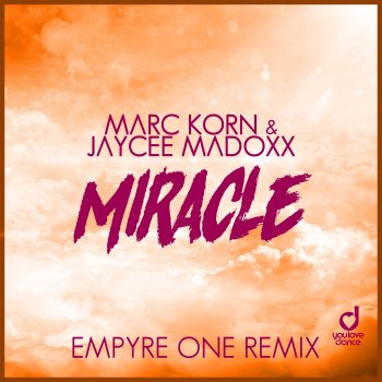 Marc Korn feat. Jaycee Madoxx & Empyre One Miracle (Empyre One Radio Edit)