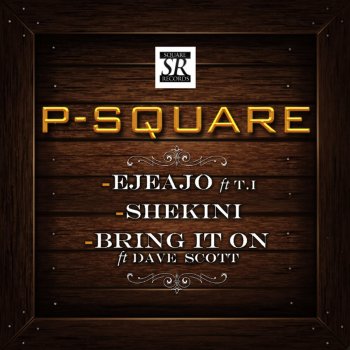 P-Square feat. T.I. Ejeajo