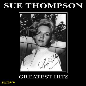 Sue Thompson Too Much In Love