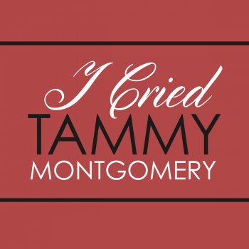Tammy Montgomery I Cried