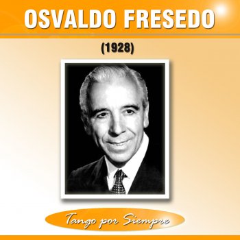 Osvaldo Fresedo feat. Ernesto Fama Deja Que la Gente Diga