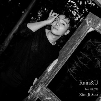 Kim Ji Soo feat. G2 Rain&U