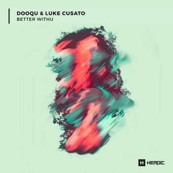 Dooqu feat. Luke Cusato Better Withu
