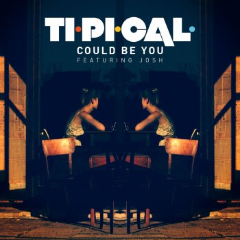 Ti.Pi.Cal. feat. Josh Could Be You (Radio)