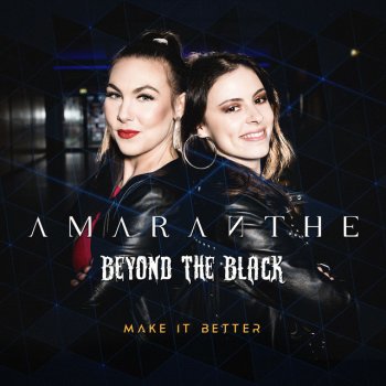 Amaranthe feat. Beyond The Black Make It Better