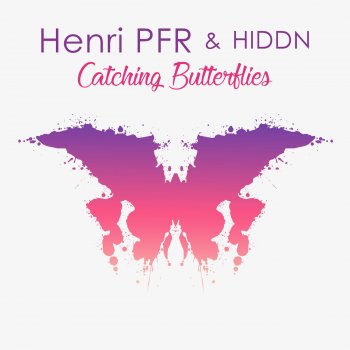 Henri PFR feat. HIDDN Catching Butterflies