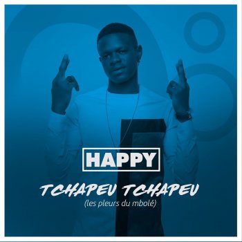 Happy Tchapeu Tchapeu (Les pleurs du mbolé)