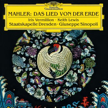 Gustav Mahler, Iris Vermillion, Staatskapelle Dresden & Giuseppe Sinopoli Das Lied von der Erde: 2. Der Einsame im Herbst