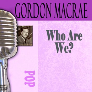 Gordon MacRae You Keep Coming Back Like a Song