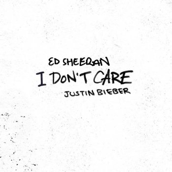 Ed Sheeran feat. Justin Bieber I Don't Care (with Justin Bieber)