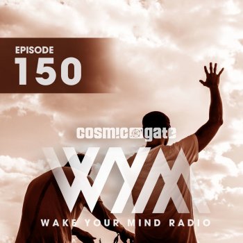 Cosmic Gate Wake Your Mind Intro (WYM150) - Original Mix