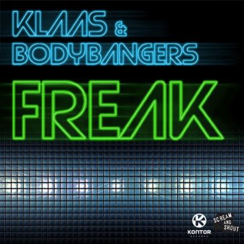 Klaas & Bodybangers Freak (Klass Mix Edit)