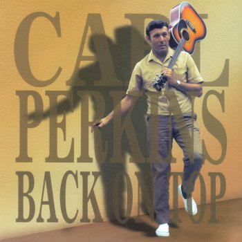 Carl Perkins I Want to Be Your Man