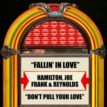 Hamilton, Joe Frank & Reynolds Don't Pull Your Love - Alternative Version