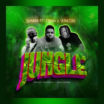 Shabba Jungle (feat. Yungtee & Trend)