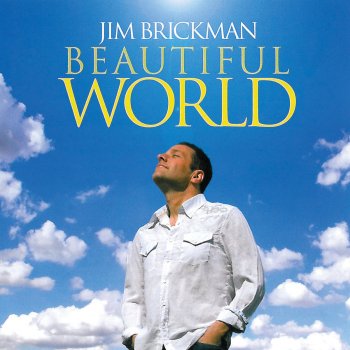 Jim Brickman feat. Adam Crossley Beautiful World (We're All Here)