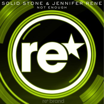 Solid Stone feat. Jennifer Rene Not Enough - Radio Edit