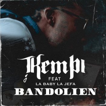 Kempi feat. La Baby La Jefa Bandolien