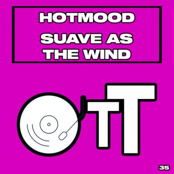 Hotmood Suave As The Wind