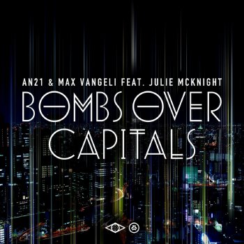 AN21 & Max Vangeli Bombs Over Capitals (Radio Edit)