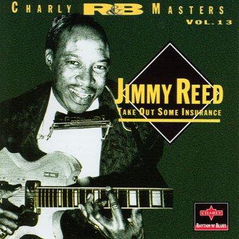 Jimmy Reed I'm Gonna Ruin You Baby